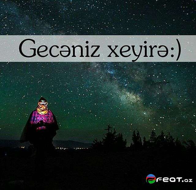 Geceniz xeyre qalsin картинки